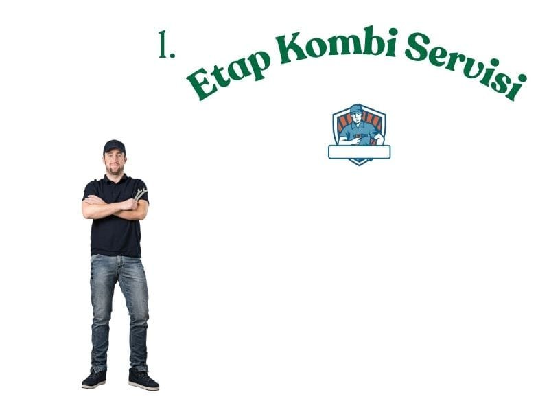 1. Etap bölgesinde kombi bakım, arıza onarımı ve teknik servis hizmeti.