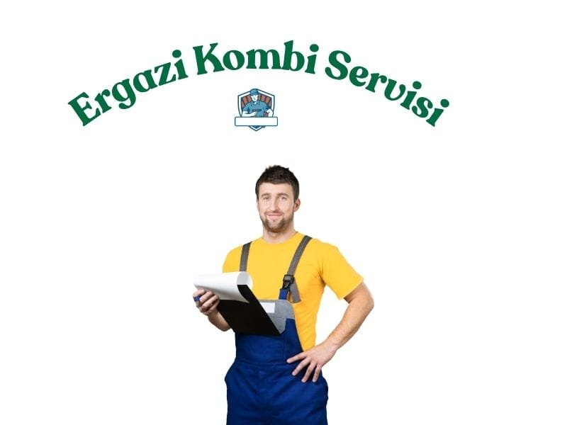 Ergazi'de kombi bakım, arıza onarımı ve petek temizliği hizmeti sunan uzman teknik servis.