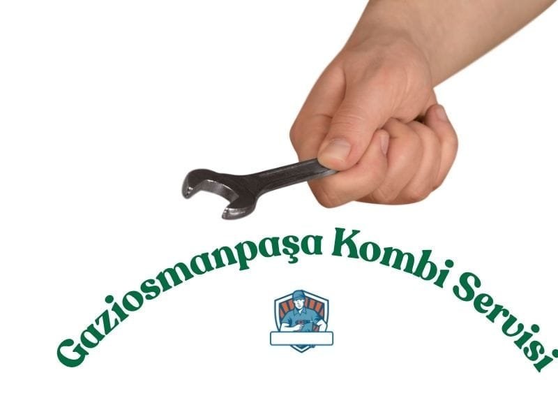 Gaziosmanpaşa'da kombi bakım, arıza onarımı ve petek temizliği hizmeti sunan uzman teknik servis.