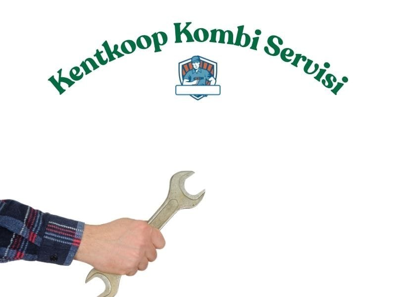 Kentkoop'ta kombi bakım, arıza onarımı ve petek temizliği için uzman teknik servis hizmeti.
