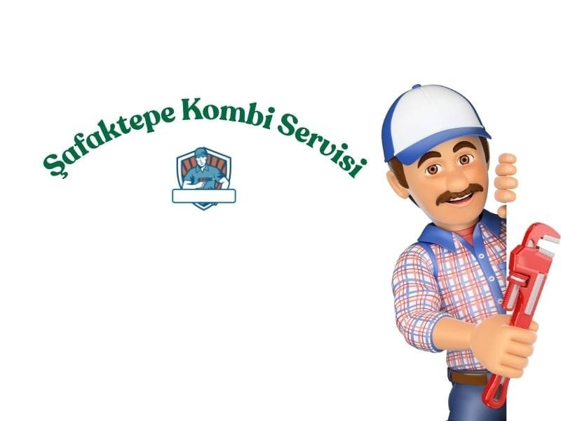 Şafaktepe'de kombi bakım, arıza onarımı ve petek temizliği hizmeti sunan profesyonel teknik servis.