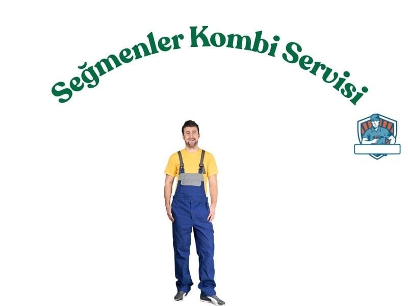 Seğmenler'de kombi bakım, arıza onarımı ve petek temizliği hizmeti sunan profesyonel teknik servis.