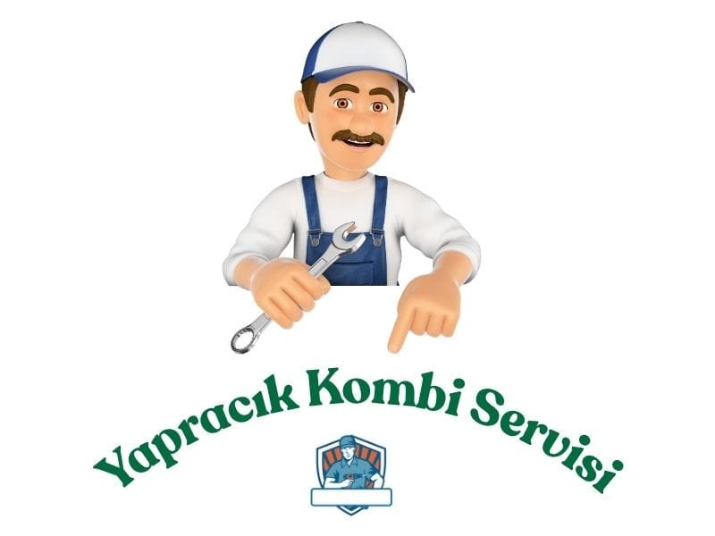 Yapracık'ta kombi bakım, arıza onarımı ve petek temizliği hizmeti sunan profesyonel teknik servis.